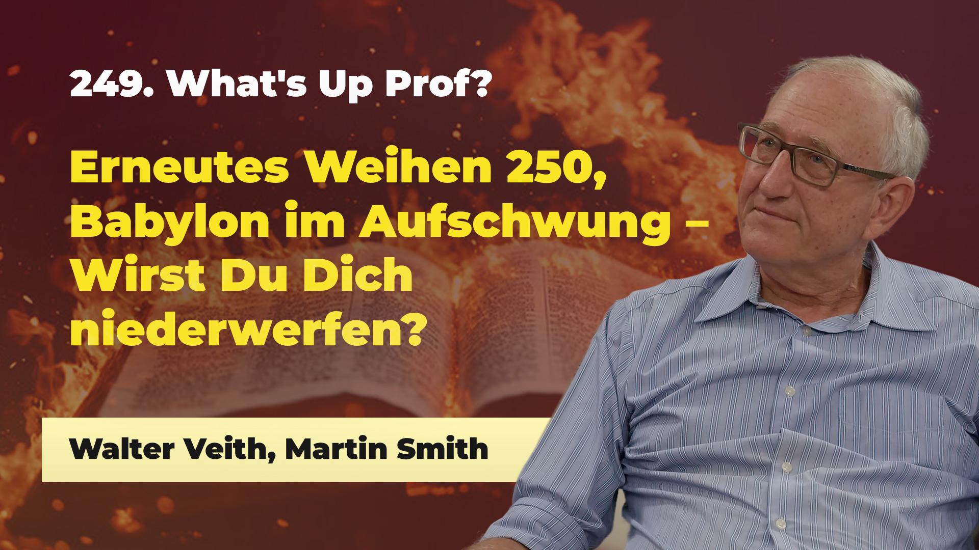 Erneutes Weihen 250, Babylon im Aufschwung - Wirst Du Dich niederwerfen